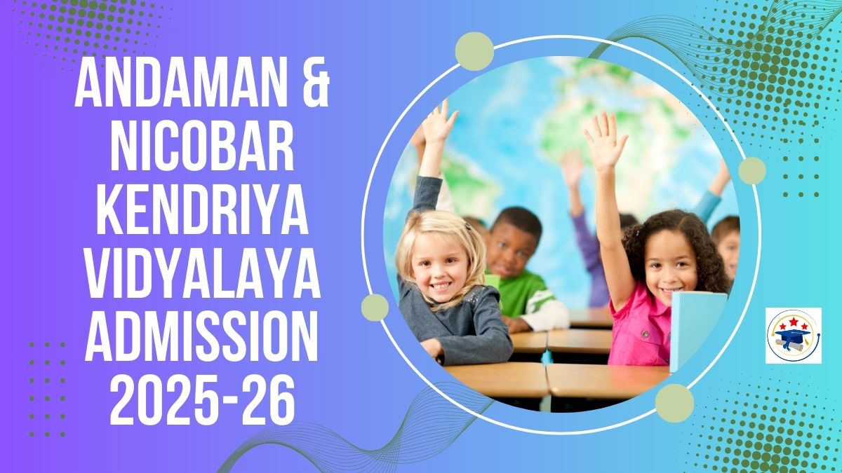 Andaman and Nicobar Kendriya Vidyalaya Admission 2025-26