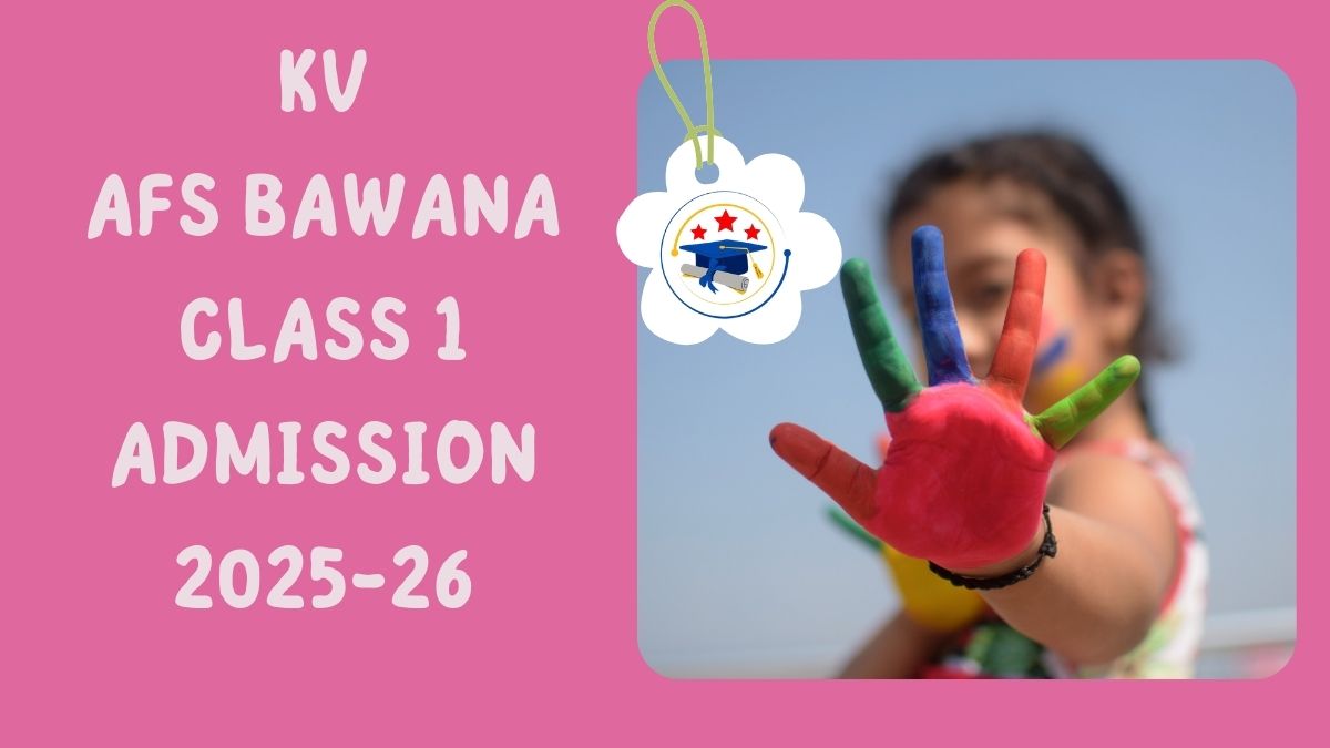 Kendriya Vidyalaya AFS Bawana Admission 2025-26 PDF
