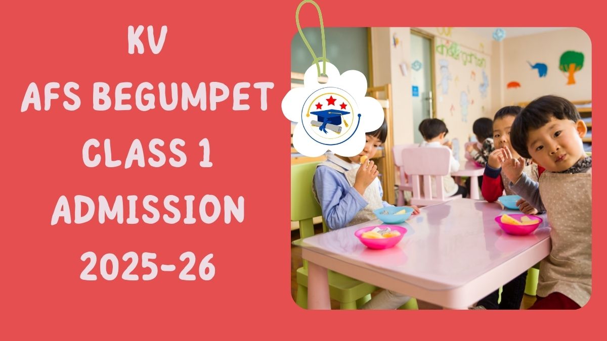 Kendriya Vidyalaya AFS Begumpet Admission 2025-26 PDF