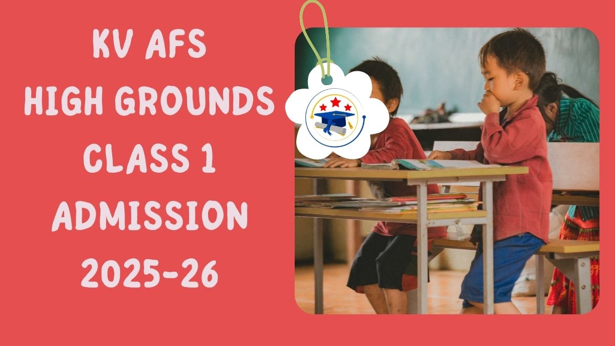 Kendriya Vidyalaya AFS High Grounds Admission 2025-26 PDF