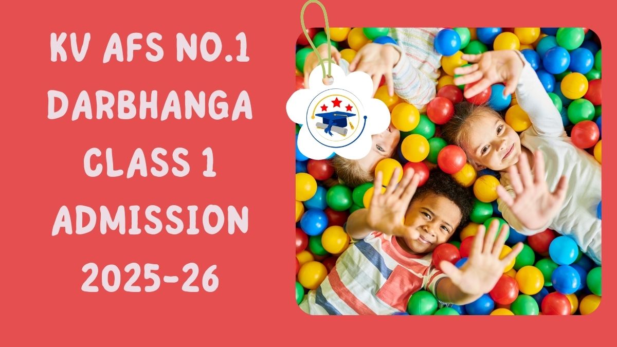 Kendriya Vidyalaya AFS No.1 Darbhanga Admission 2025-26 PDF