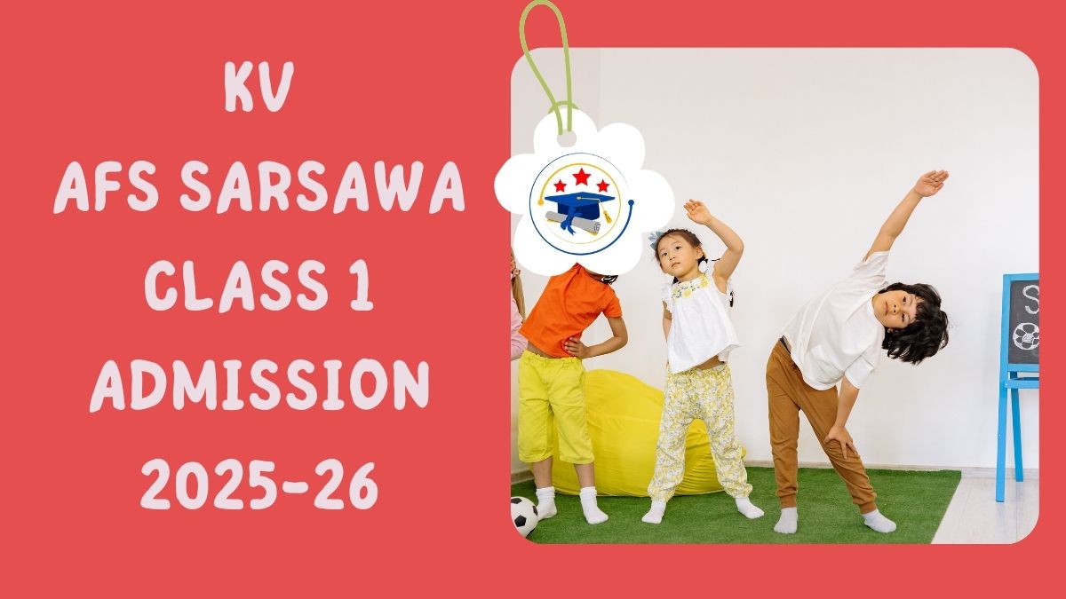 Kendriya Vidyalaya AFS Sarsawa Admission 2025-26 PDF