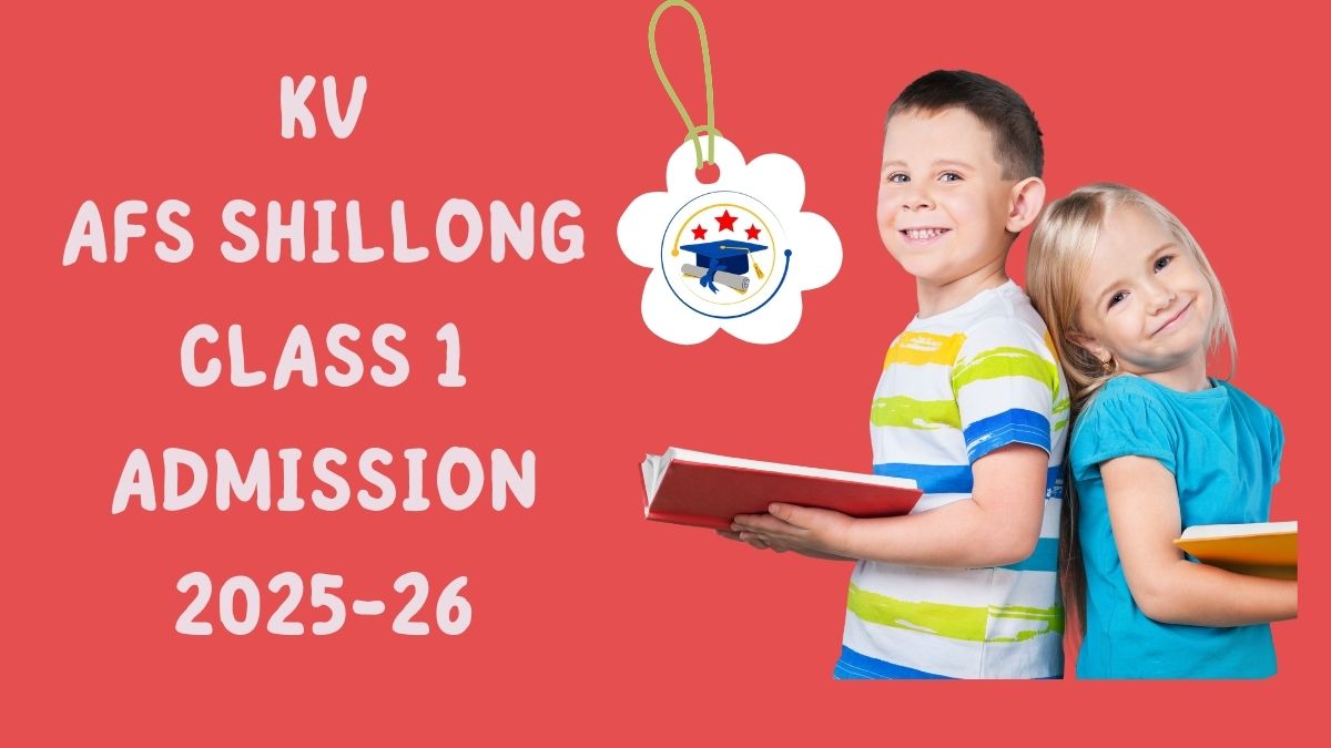 Kendriya Vidyalaya AFS Shillong Admission 2025-26 PDF