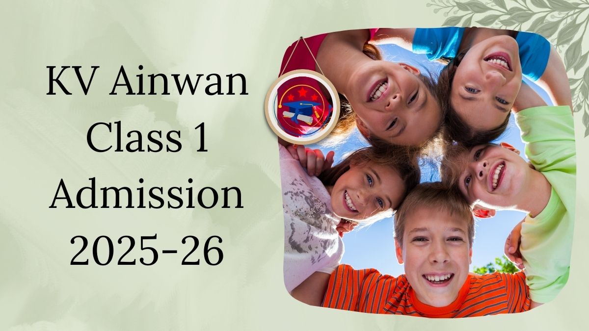 Kendriya Vidyalaya Ainwan Admission 2025-26 PDF