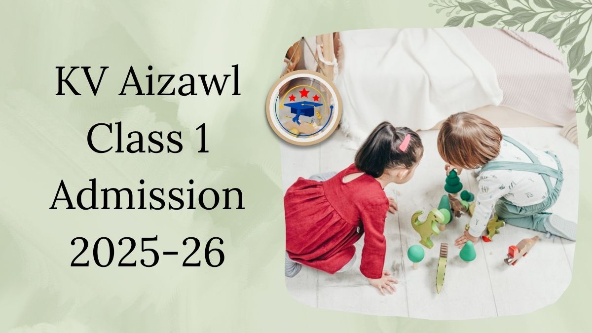 Kendriya Vidyalaya Aizawl Admission 2025-26 PDF