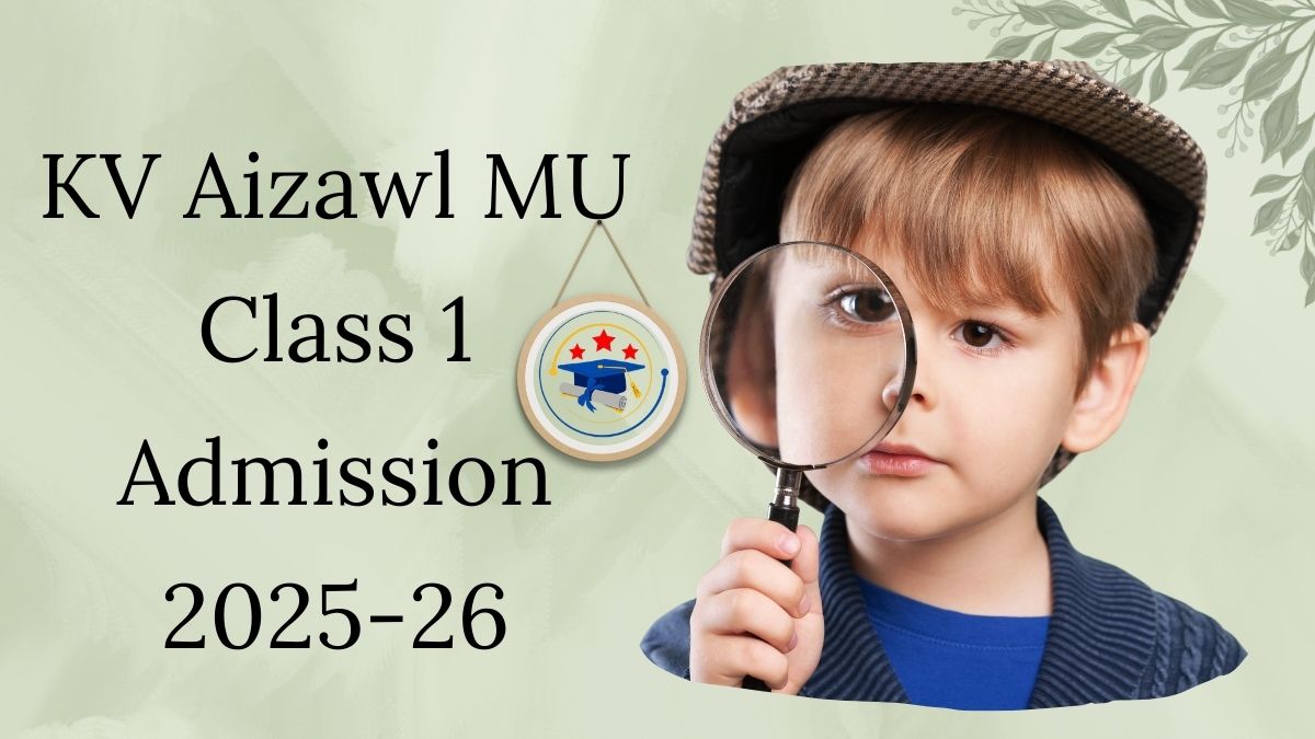 Kendriya Vidyalaya Aizawl MU Admission 2025-26 PDF