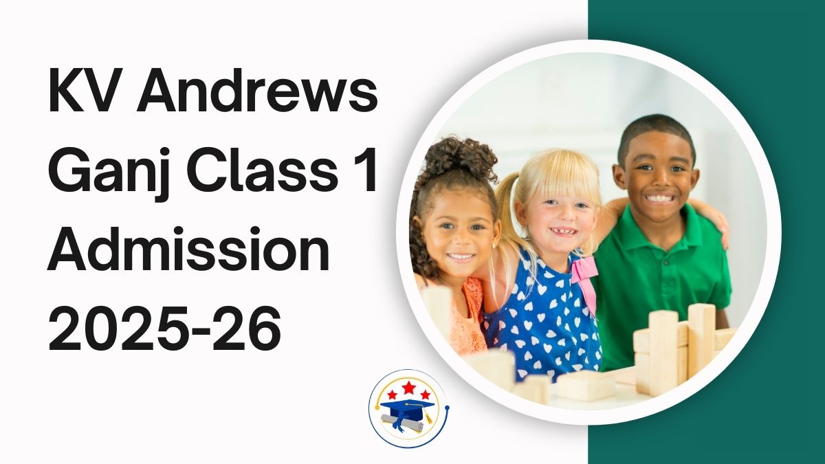 Kendriya Vidyalaya Andrews Ganj Admission 2025-26 PDF