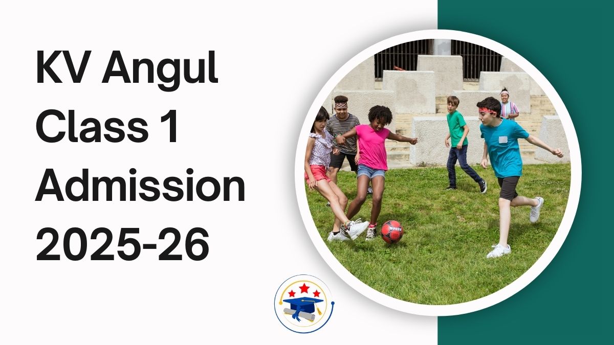 Kendriya Vidyalaya Angul Admission 2025-26 PDF