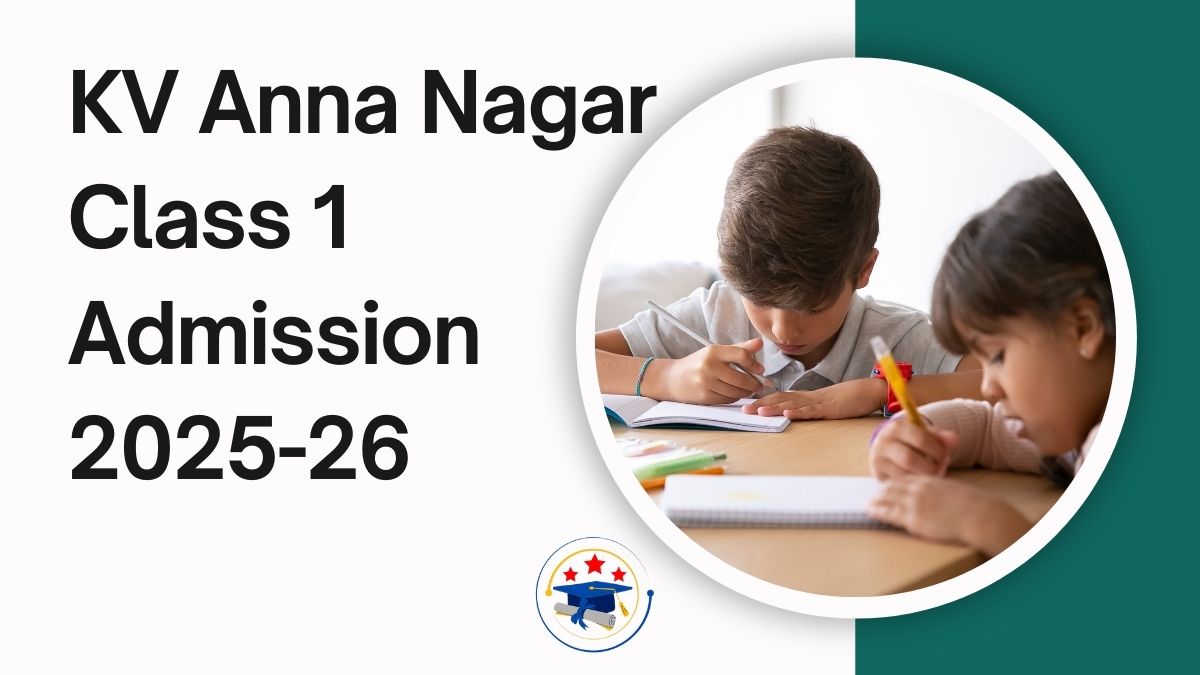 Kendriya Vidyalaya Anna Nagar Admission 2025-26 PDF
