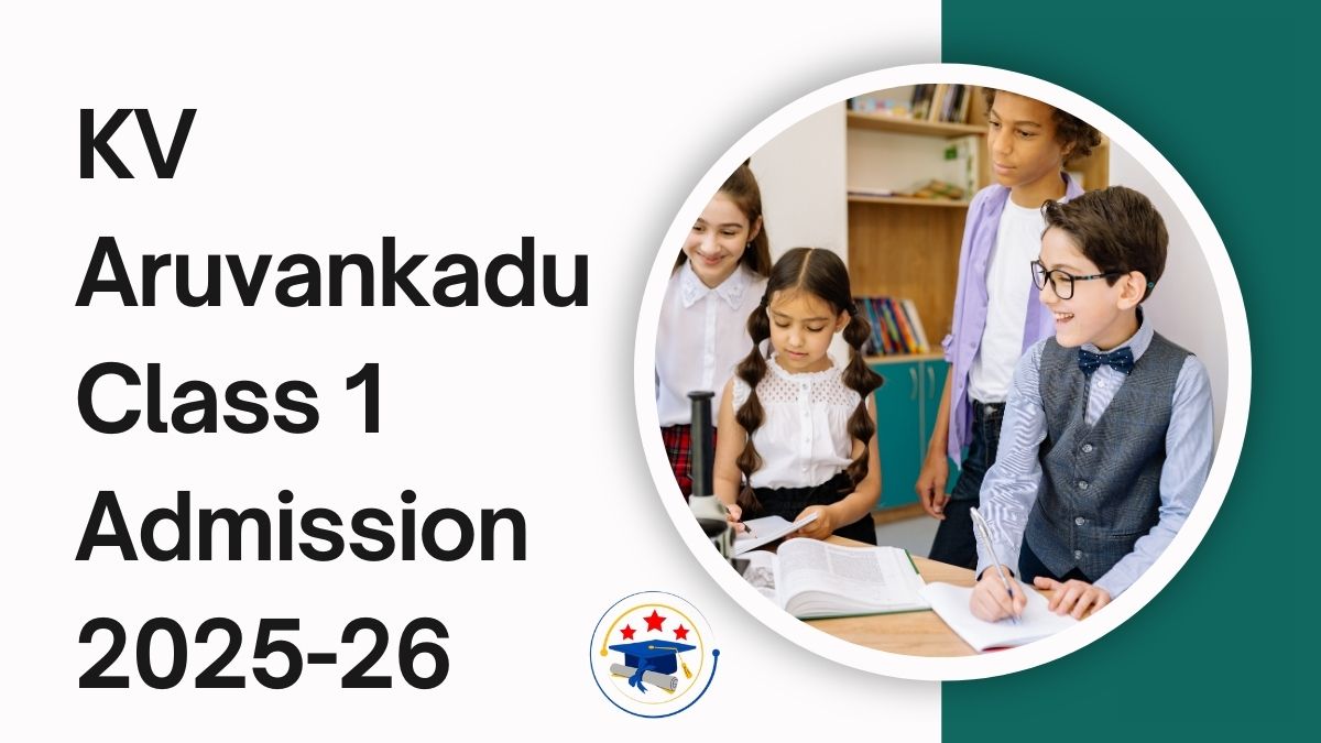 Kendriya Vidyalaya Aruvankadu Admission 2025-26 PDF