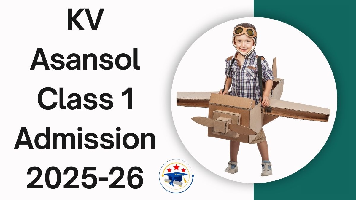 Kendriya Vidyalaya Asansol Admission 2025-26 PDF
