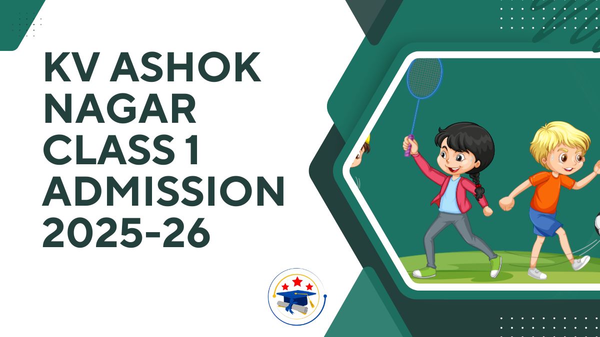 Kendriya Vidyalaya Ashok Nagar Admission 2025-26 PDF