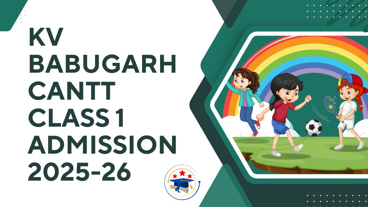 Kendriya Vidyalaya Babugarh Cantt Admission 2025-26 PDF