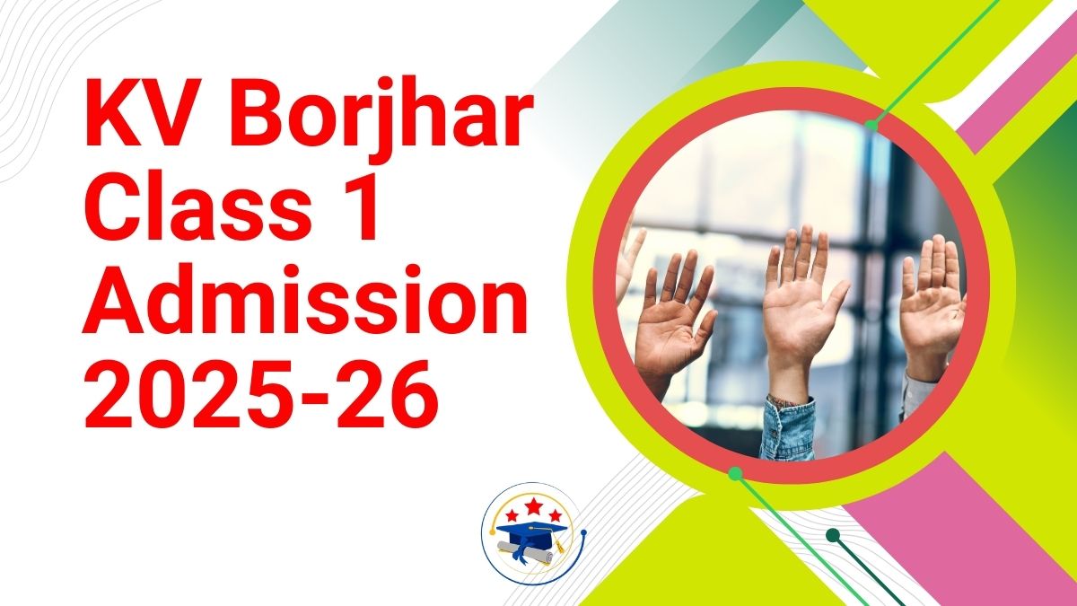 Kendriya Vidyalaya Borjhar Admission 2025-26 PDF