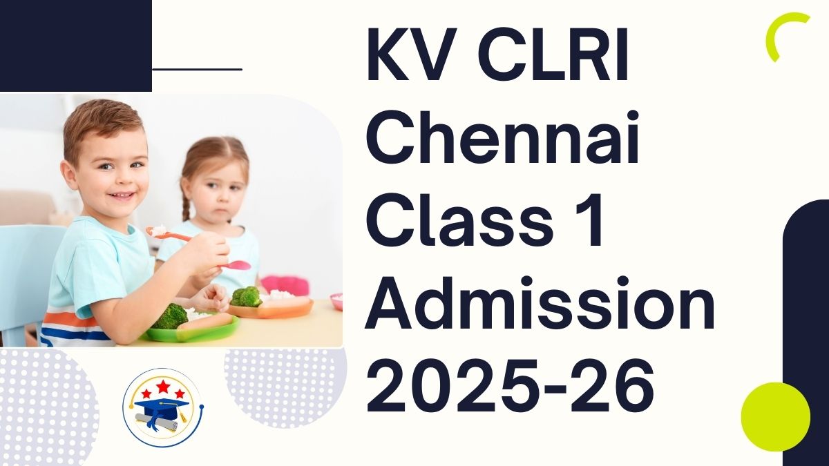 Kendriya Vidyalaya CLRI Chennai Admission 2025-26 PDF