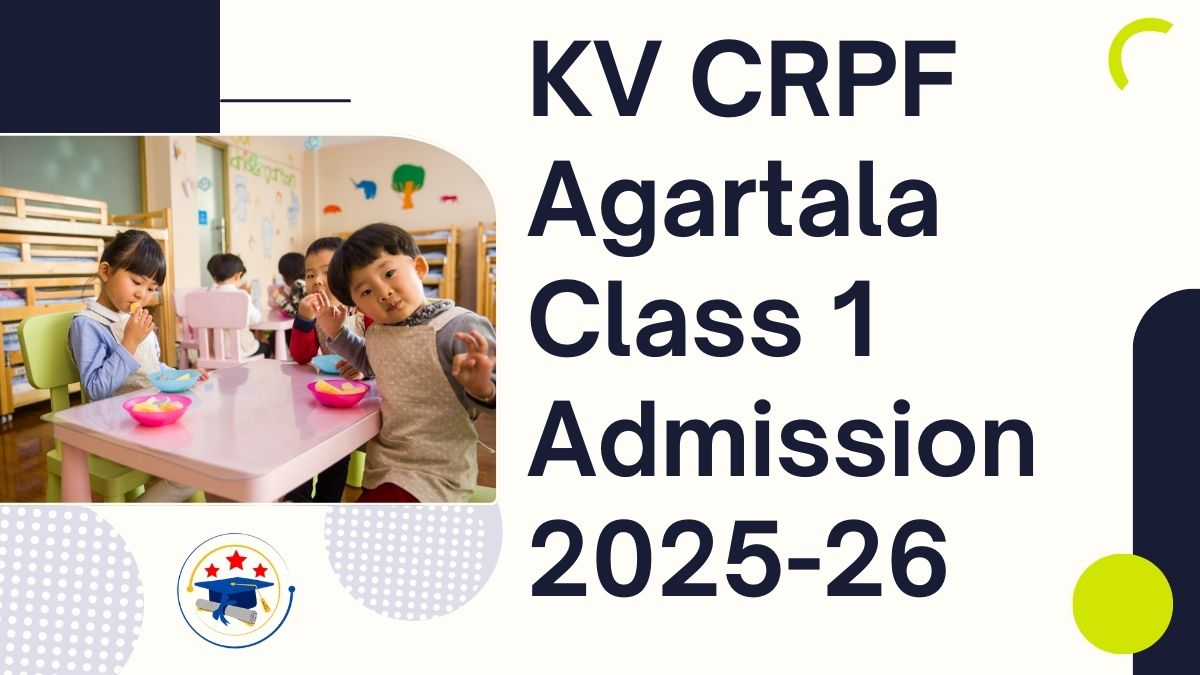 Kendriya Vidyalaya CRPF Agartala Admission 2025-26 PDF