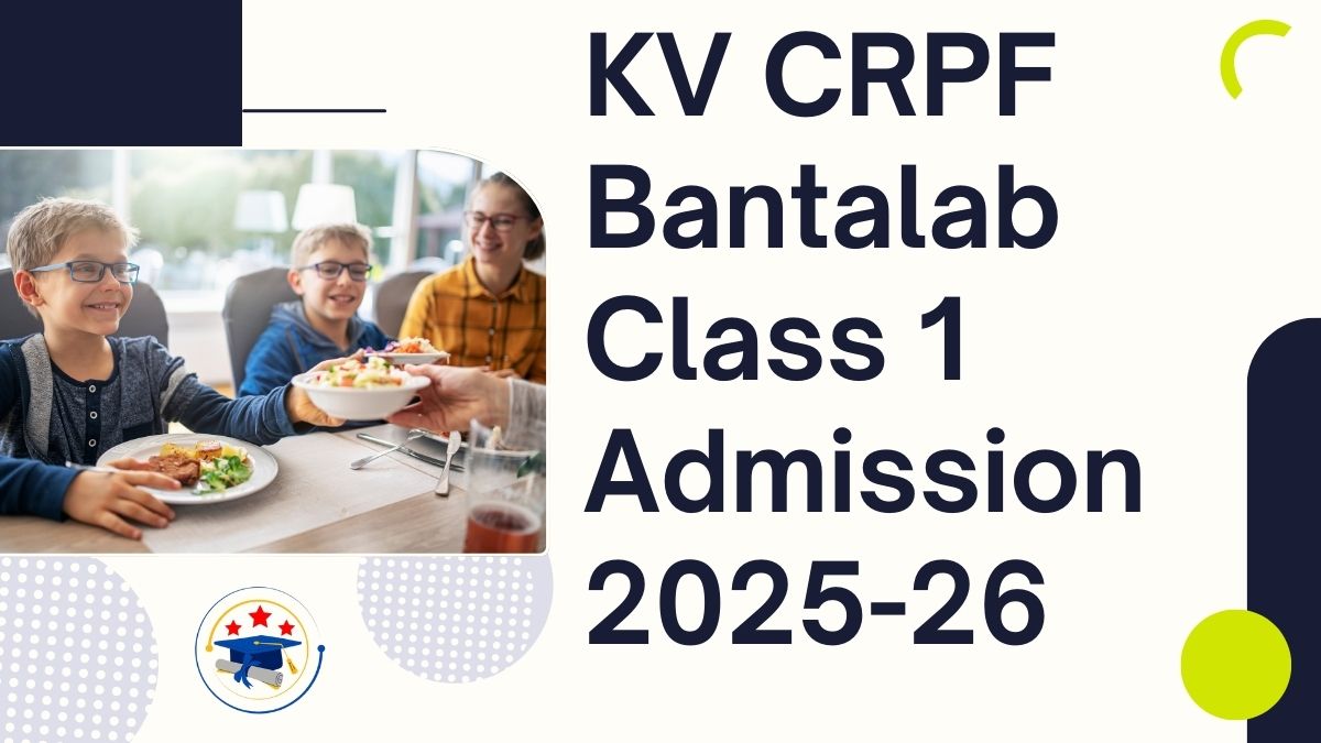 Kendriya Vidyalaya CRPF Bantalab Admission 2025-26