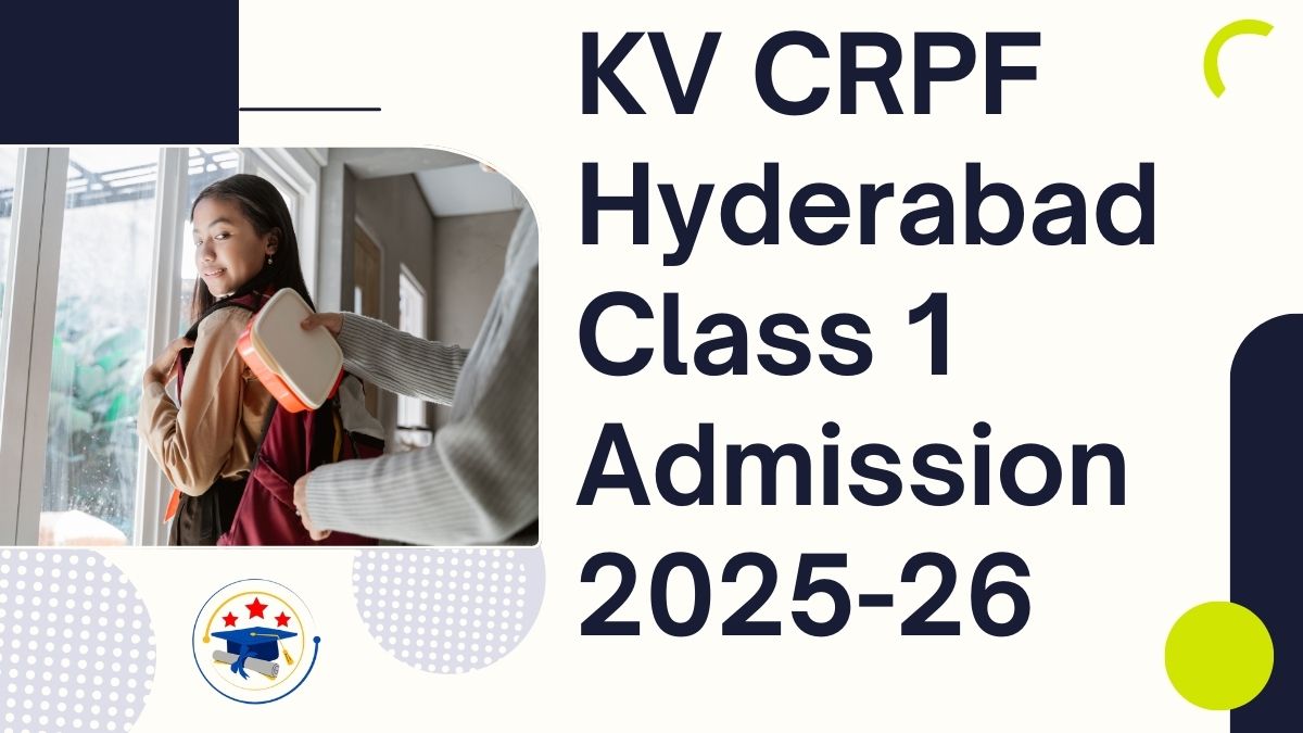 Kendriya Vidyalaya CRPF Hyderabad Admission 2025-26