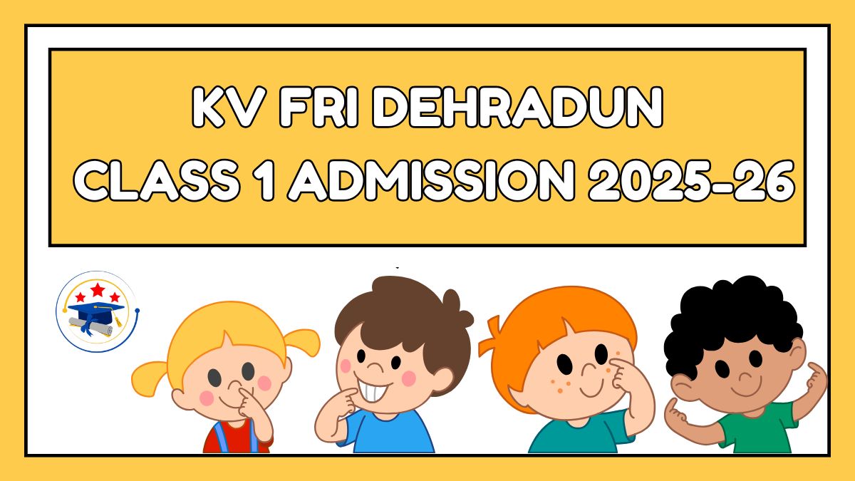 Kendriya Vidyalaya FRI Dehradun Admission 2025-26 PDF