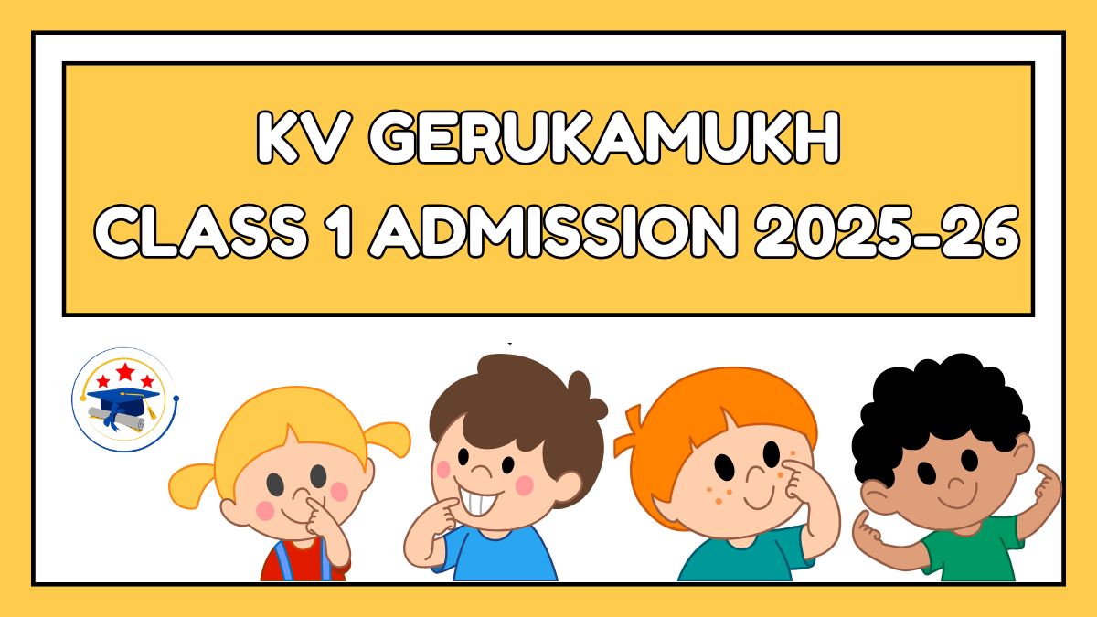 Kendriya Vidyalaya Gerukamukh Admission 2025-26 PDF