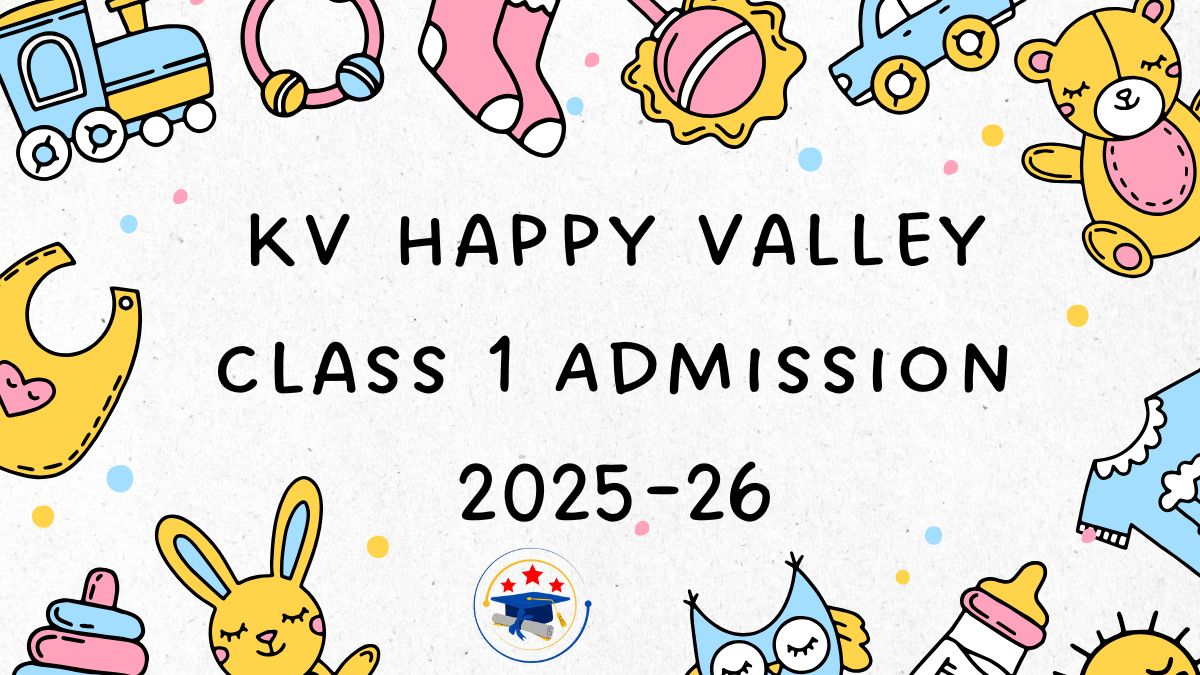 Kendriya Vidyalaya Happy Valley Admission 2025-26 PDF
