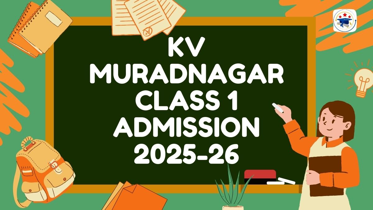 Kendriya Vidyalaya Muradnagar Admission 2025-26 PDF