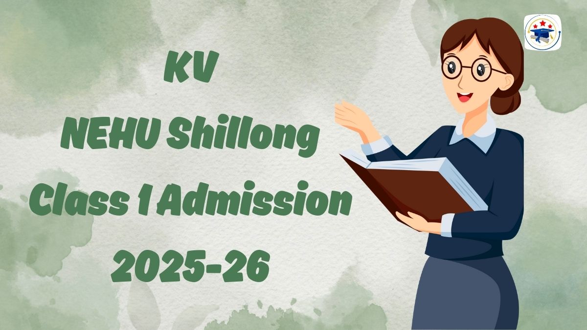 Kendriya Vidyalaya NEHU Shillong Admission 2025-26 PDF