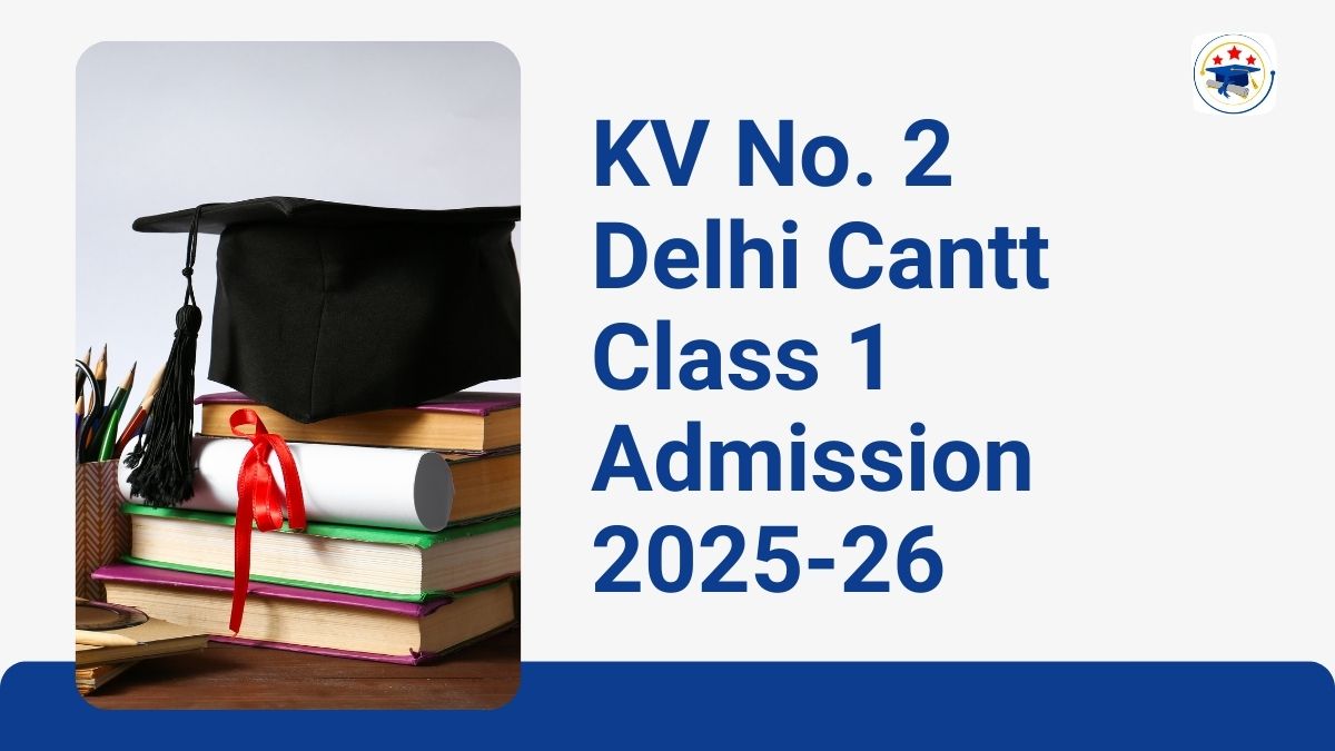 Kendriya Vidyalaya No. 2 Delhi Cantt Admission 2025-26 PDF
