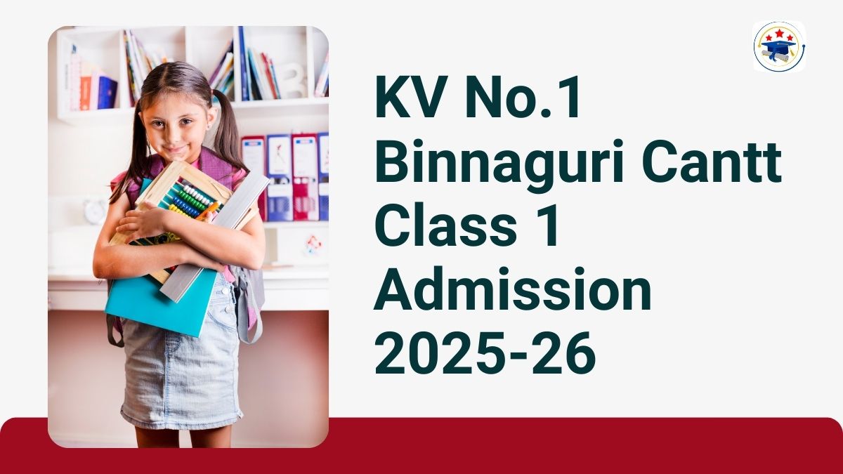 Kendriya Vidyalaya No.1 Binnaguri Cantt Admission 2025-26 PDF