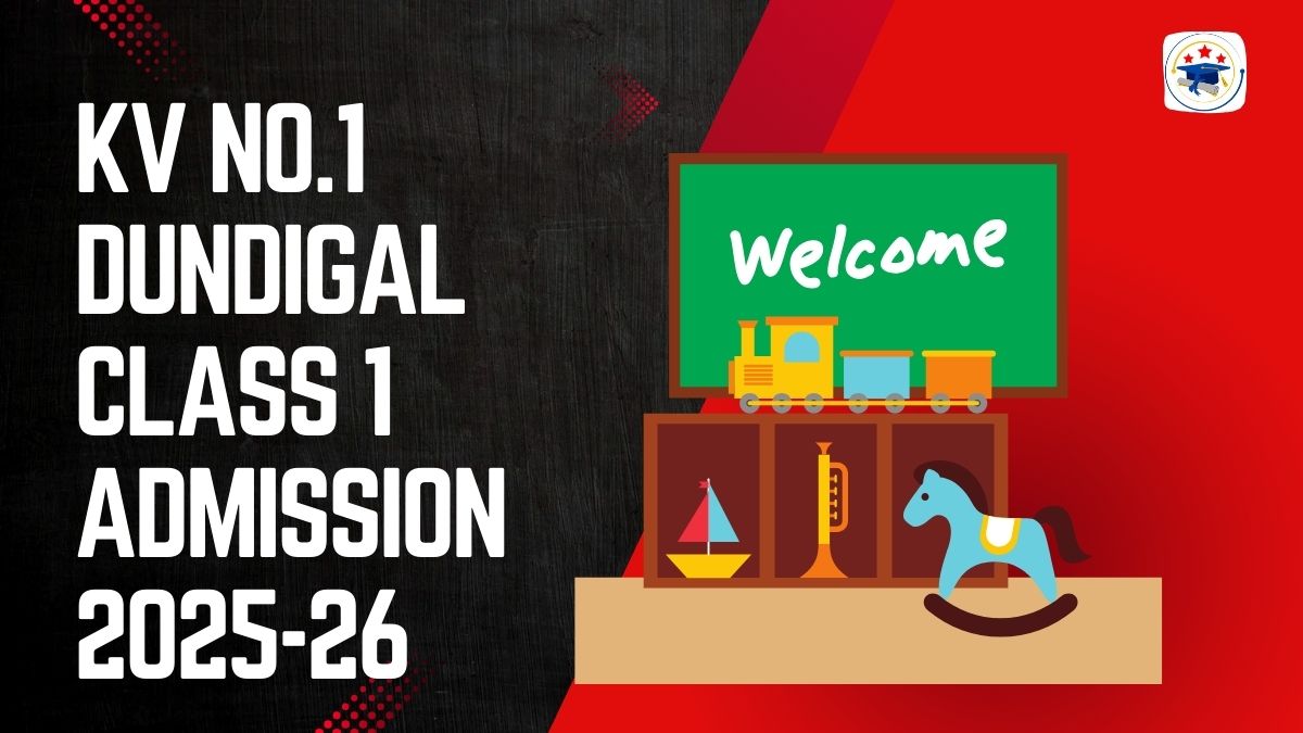 Kendriya Vidyalaya No.1 Dundigal Admission 2025-26 PDF