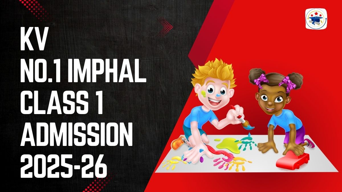 Kendriya Vidyalaya No.1 Imphal Admission 2025-26 PDF