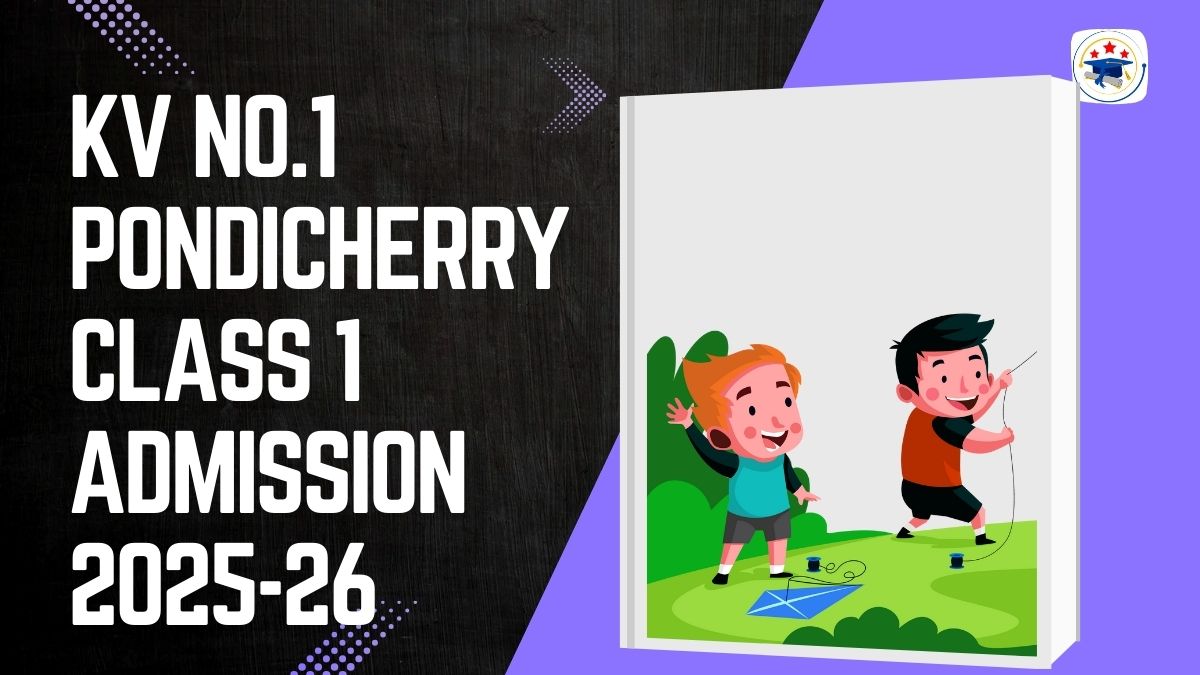 Kendriya Vidyalaya No.1 Pondicherry Admission 2025-26 PDF