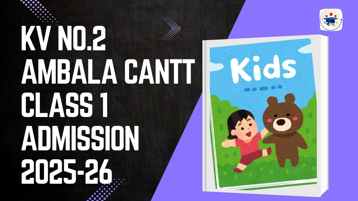 Kendriya Vidyalaya No.2 Ambala Cantt Admission 2025-26 PDF