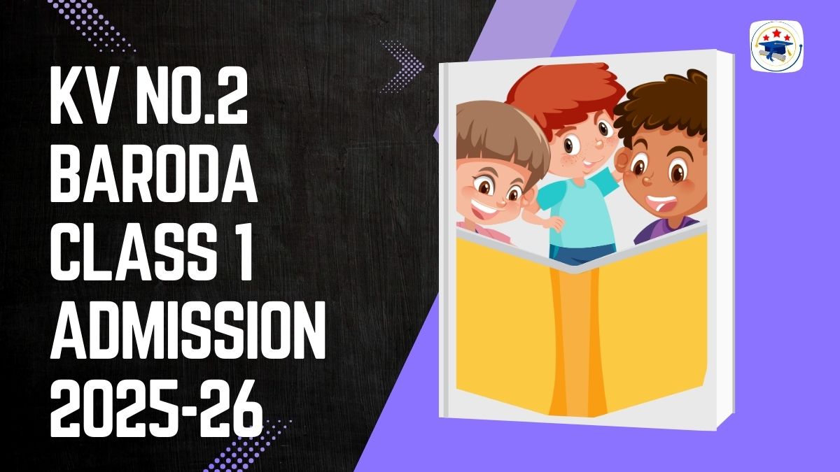 Kendriya Vidyalaya No.2 Baroda Admission 2025-26 PDF
