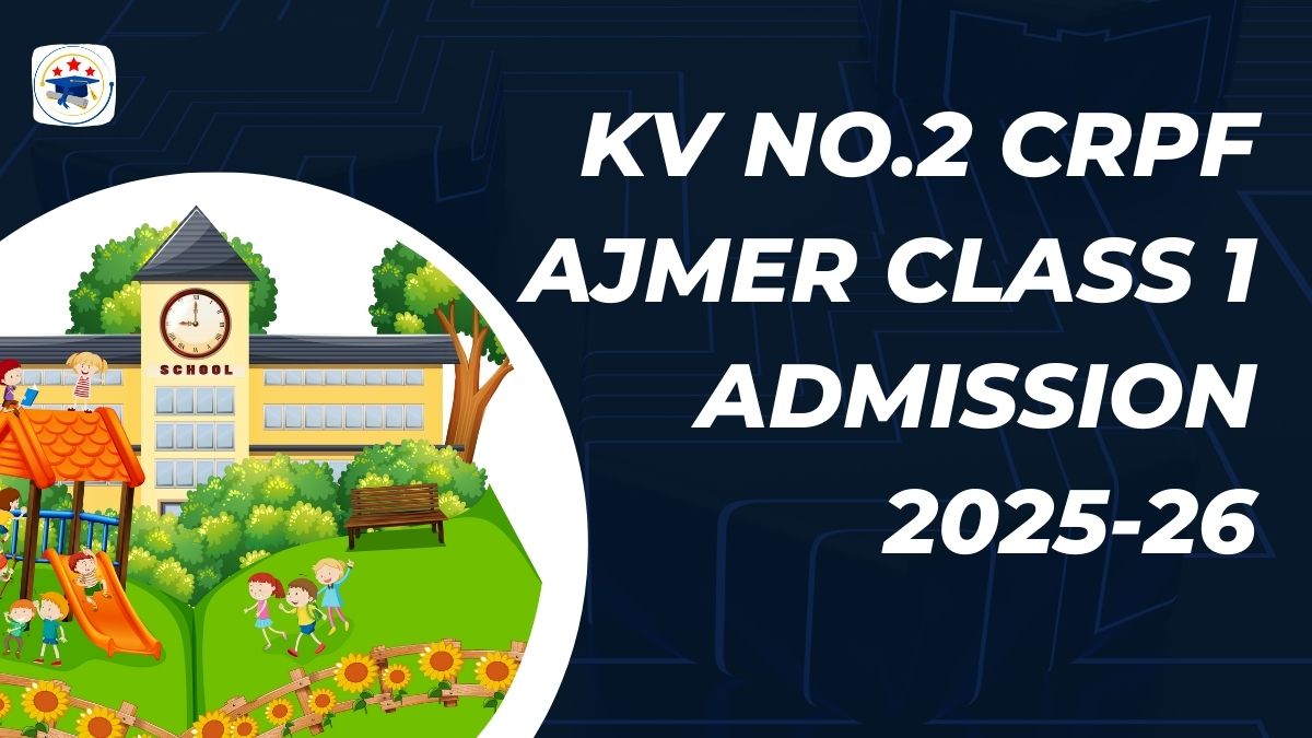 Kendriya Vidyalaya No.2 CRPF Ajmer Admission 2025-26 PDF