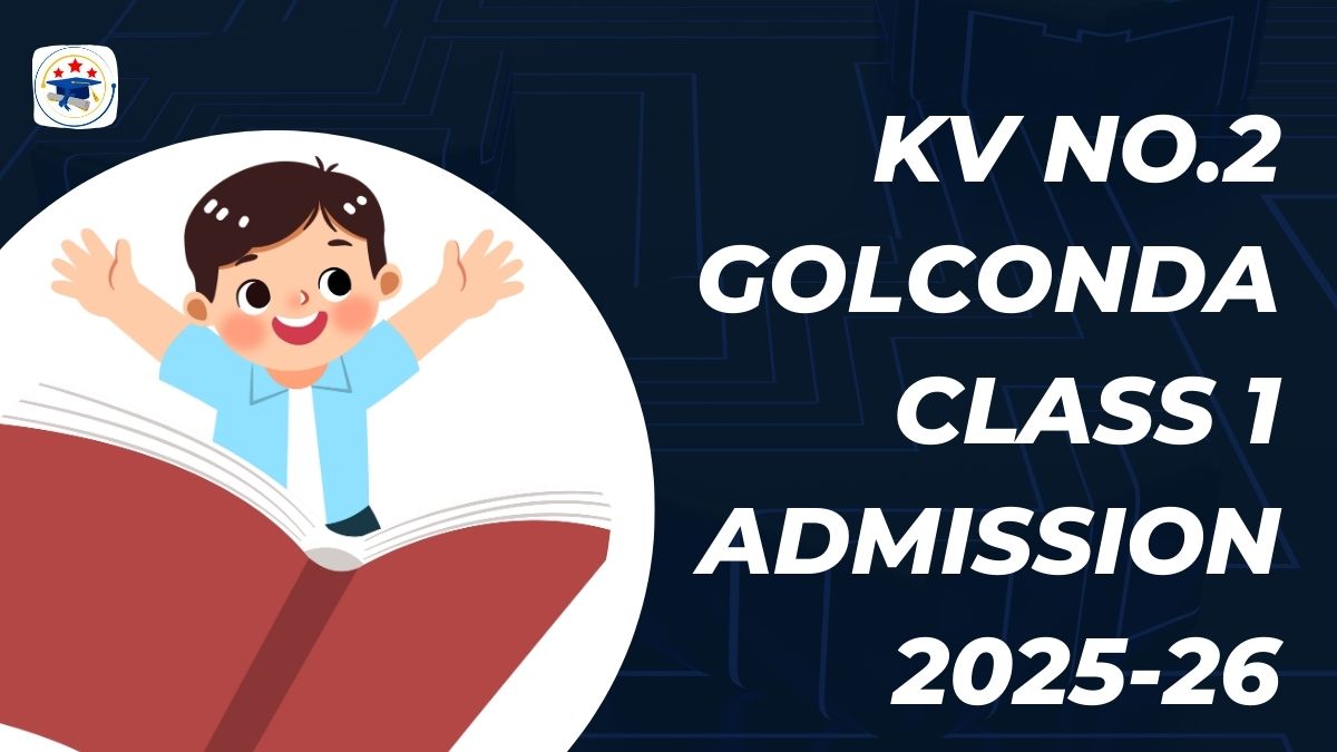 Kendriya Vidyalaya No.2 Golconda Admission 2025-26 PDF
