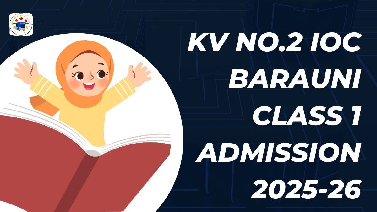 Kendriya Vidyalaya No.2 IOC Barauni Admission 2025-26 PDF