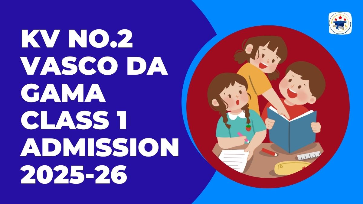 Kendriya Vidyalaya No.2 Vasco Da Gama Admission 2025-26 PDF