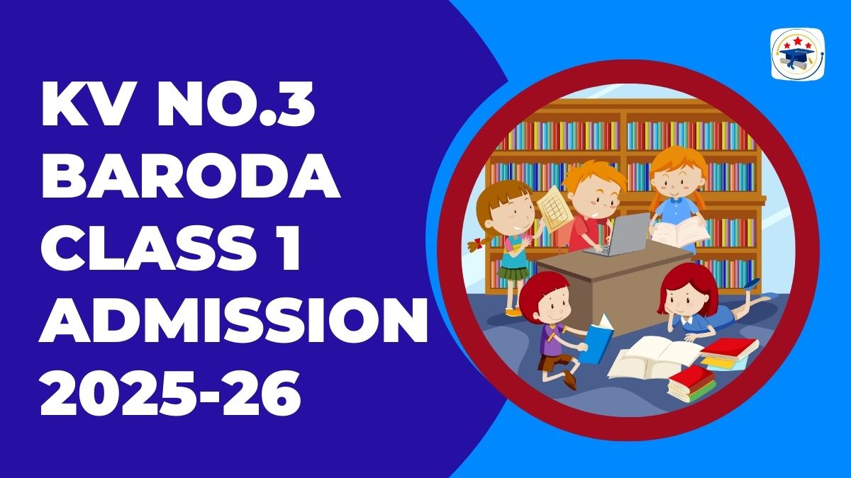 Kendriya Vidyalaya No.3 Baroda Admission 2025-26 PDF