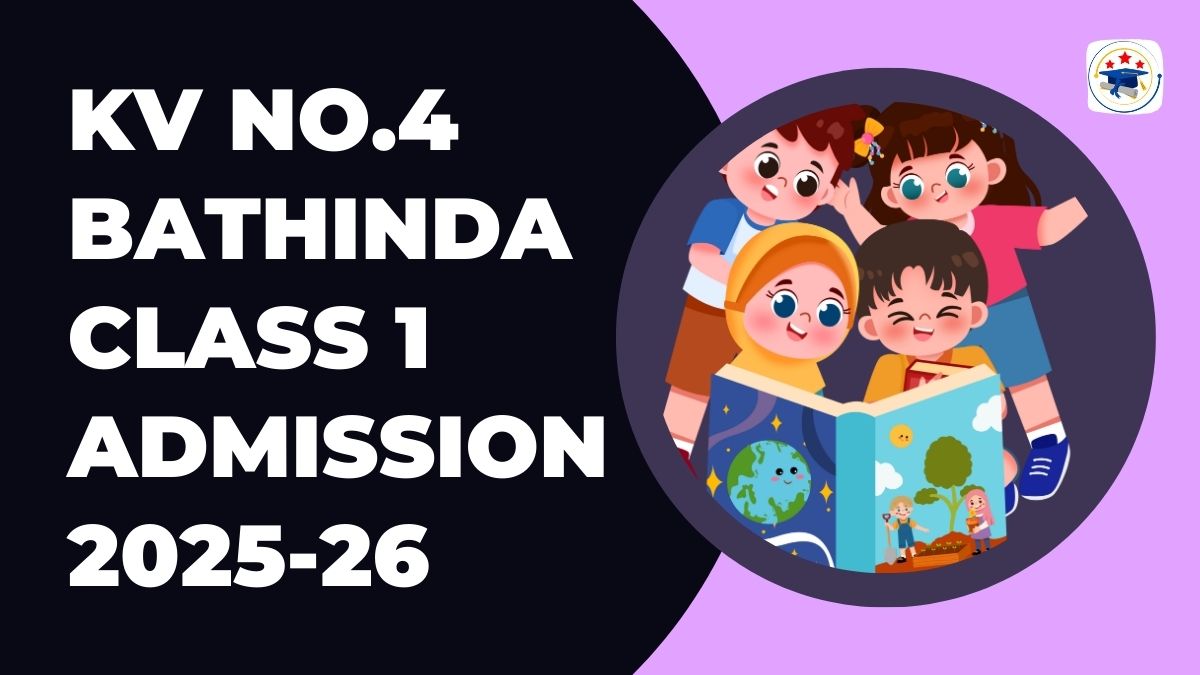 Kendriya Vidyalaya No.4 Bathinda Admission 2025-26 PDF