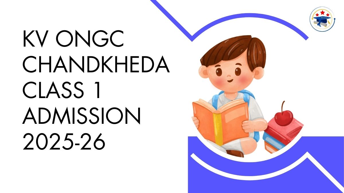 Kendriya Vidyalaya ONGC Chandkheda Admission 2025-26 PDF