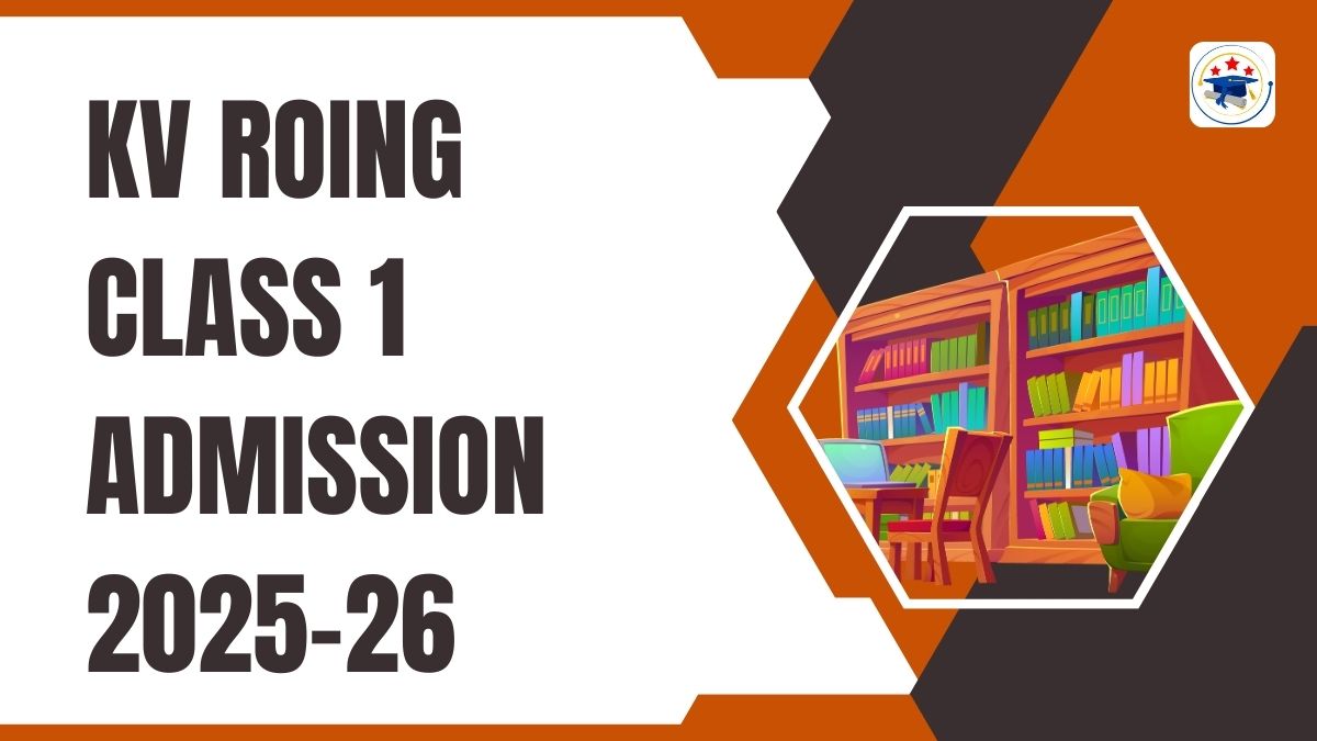 Kendriya Vidyalaya Roing Admission 2025-26 PDF