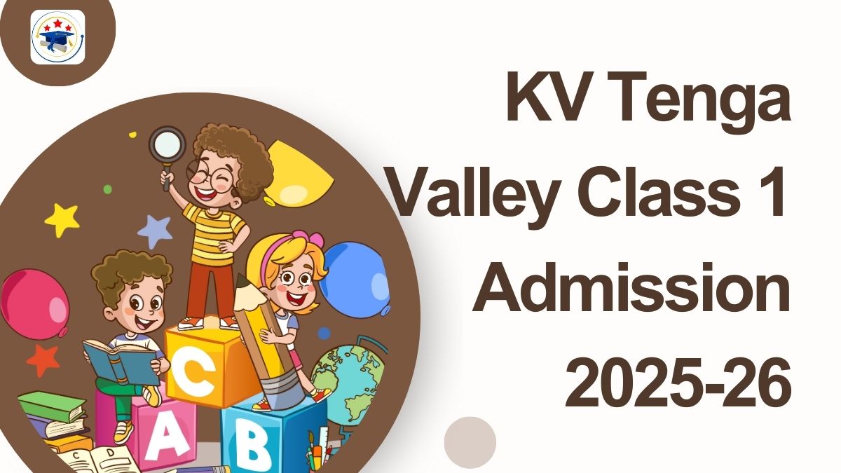 Kendriya Vidyalaya Tenga Valley Admission 2025-26 PDF