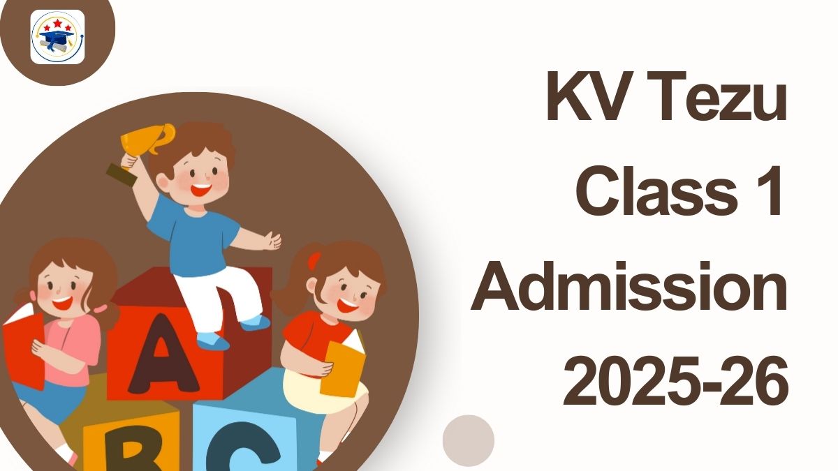 Kendriya Vidyalaya Tezu Admission 2025-26 PDF