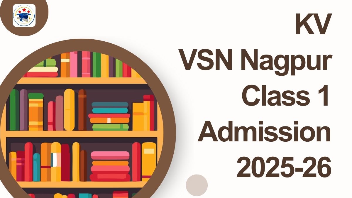 Kendriya Vidyalaya VSN Nagpur Admission 2025-26 PDF