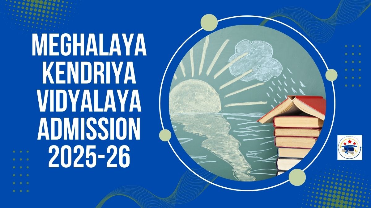 Meghalaya Kendriya Vidyalaya Admission 2025-26