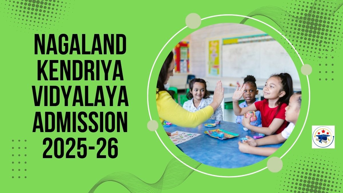 Nagaland Kendriya Vidyalaya Admission 2025-26