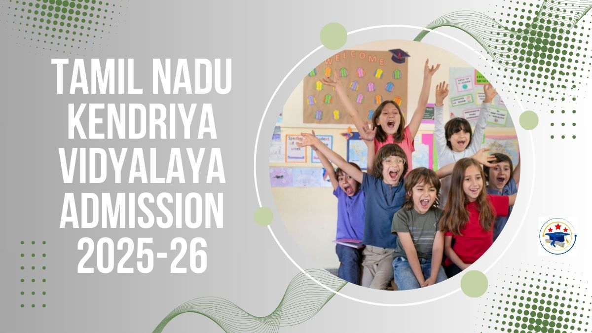 Tamil Nadu Kendriya Vidyalaya Admission 2025-26