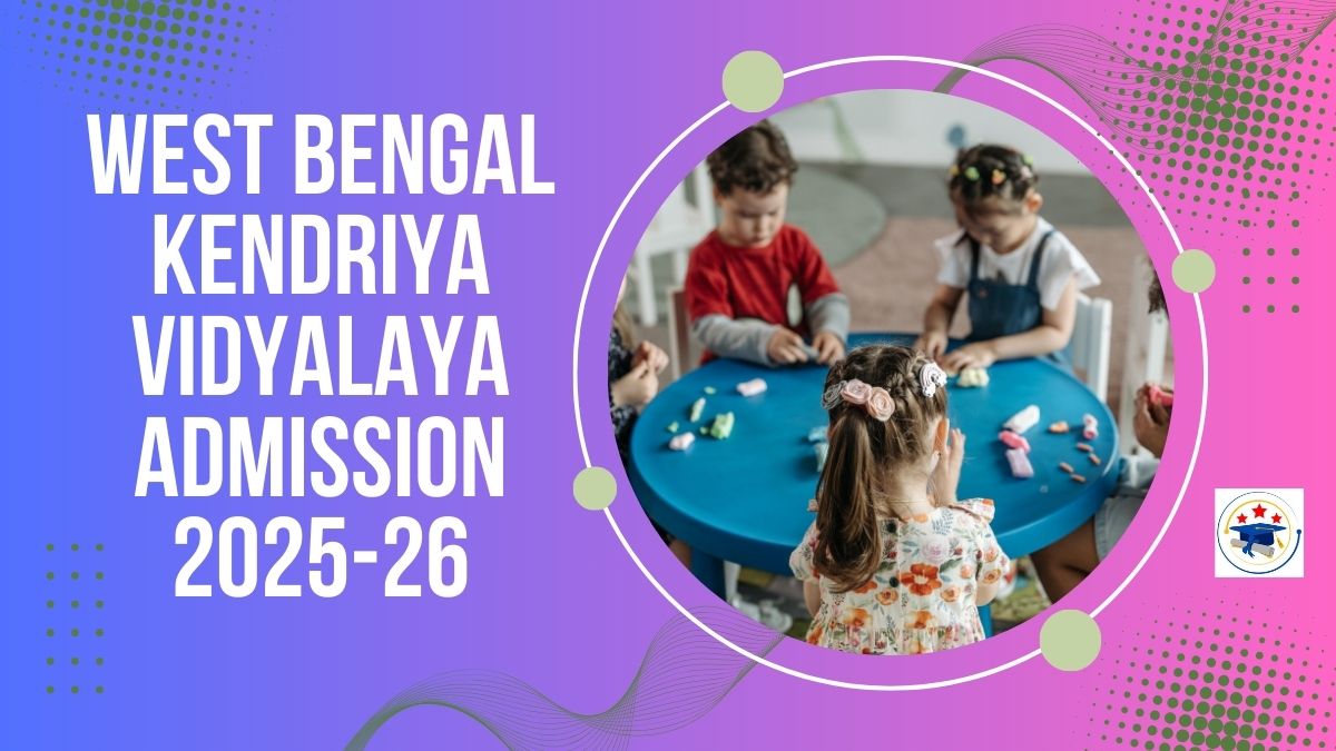 West Bengal Kendriya Vidyalaya Admission 2025-26
