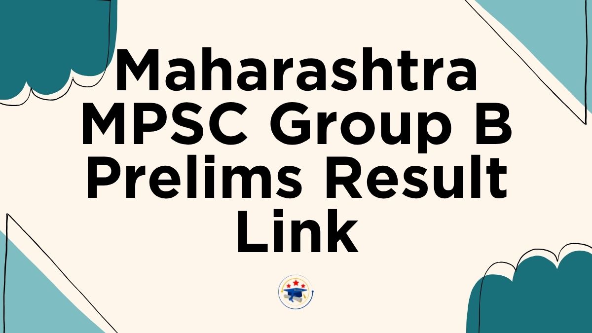 Maharashtra MPSC Group B Prelims Result 2025